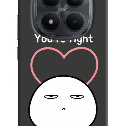 You're Right Redmi Note 15 Pro+ 5G Hard Case Back Cover by Casekaro