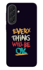 Everything Will Be Ok Samsung A37 5G Back Cover