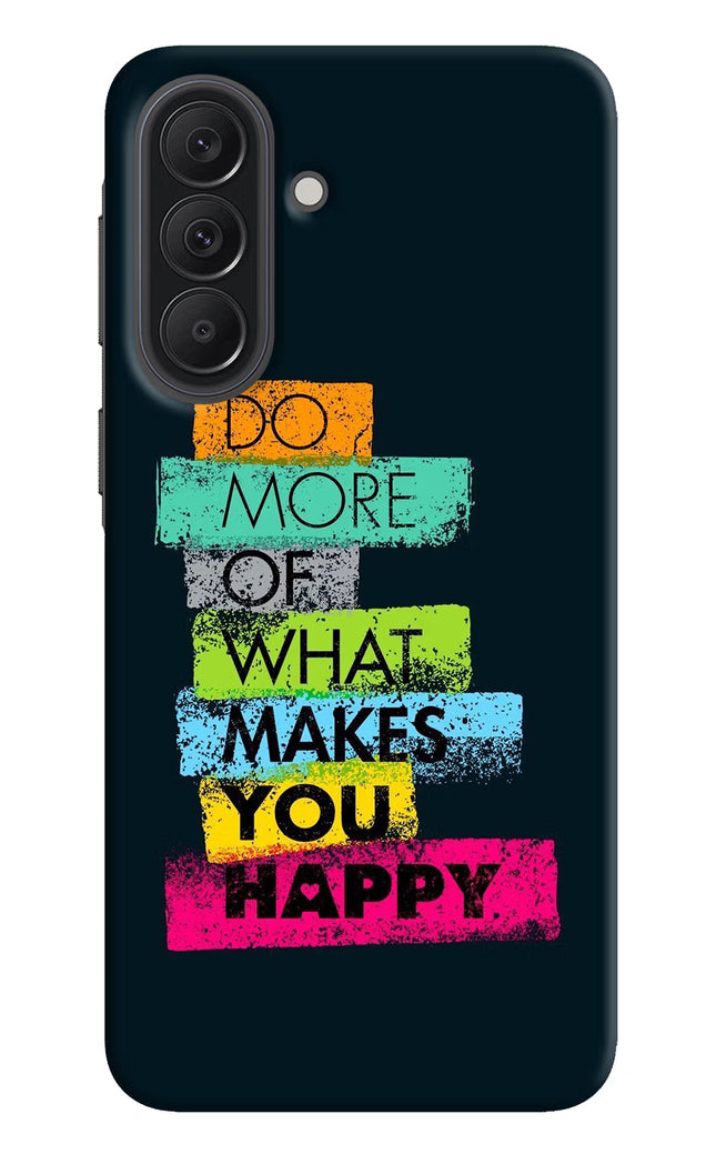 Do More Of What Makes You Happy Samsung A37 5G Back Cover