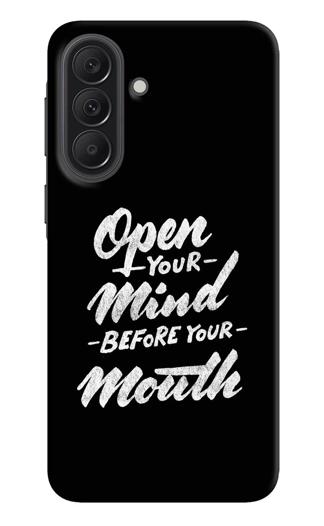 Open Your Mind Before Your Mouth Samsung A37 5G Back Cover