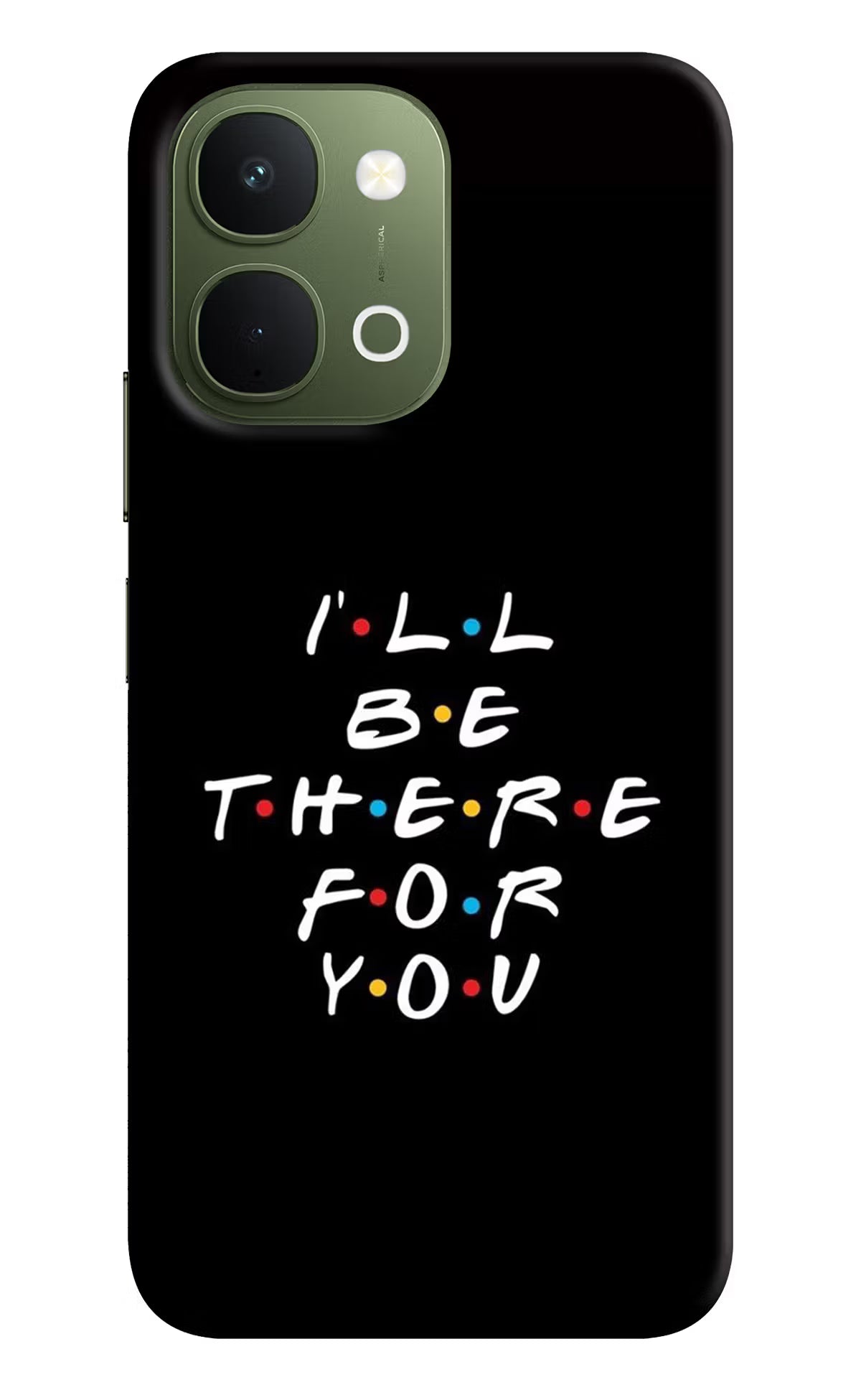I'll Be There For You Vivo T5x 5G Back Cover