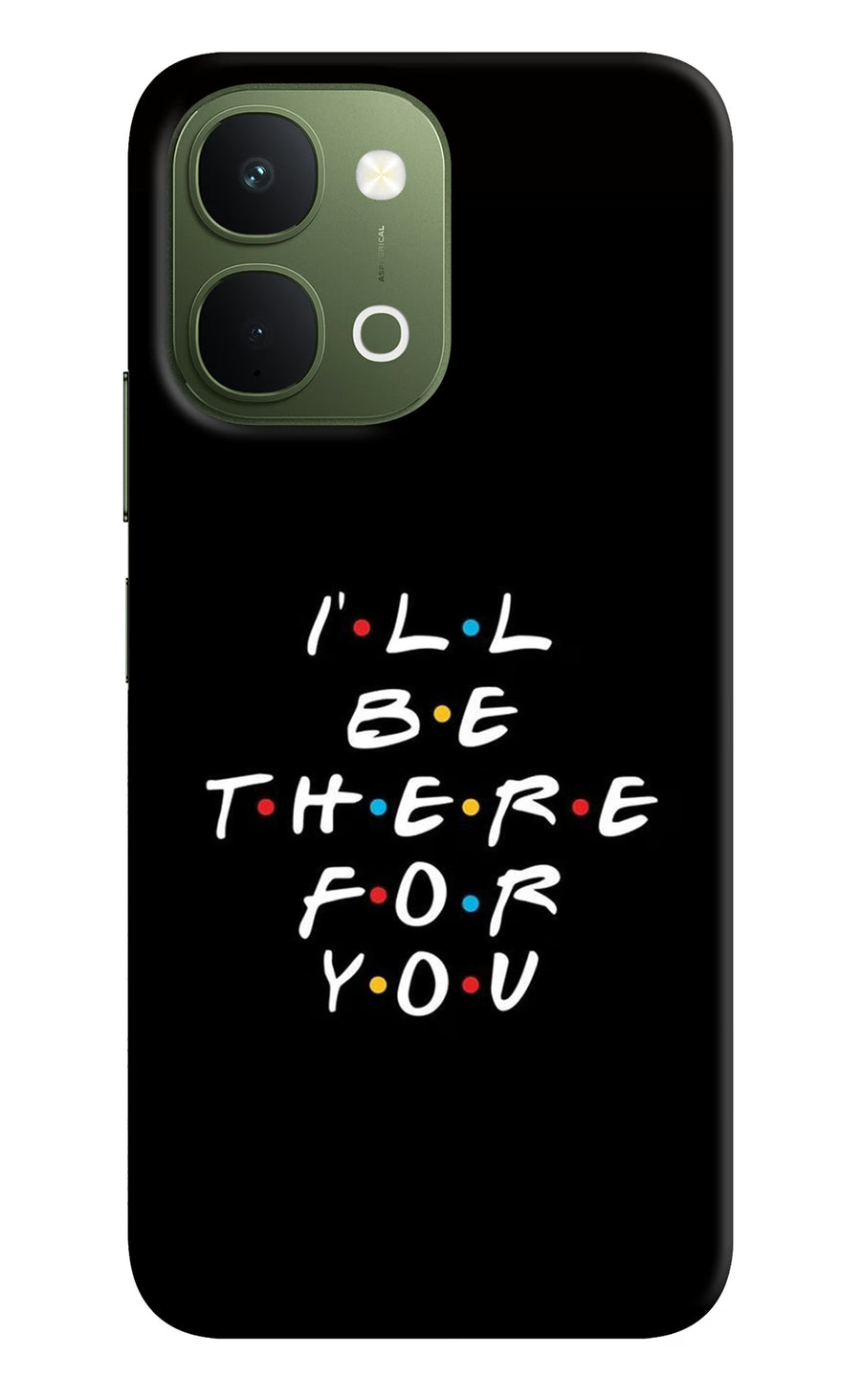 I'll Be There For You Vivo T5x 5G Back Cover, Hard case