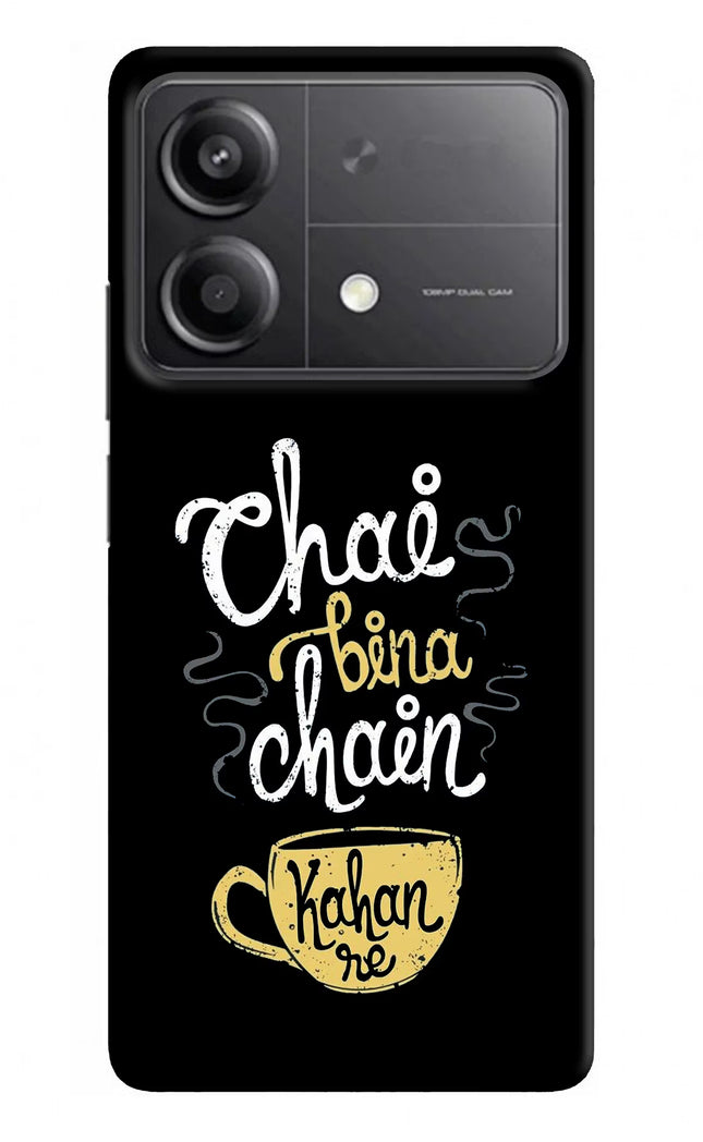 Chai Bina Chain Kaha Re Poco X6 Neo Back Cover
