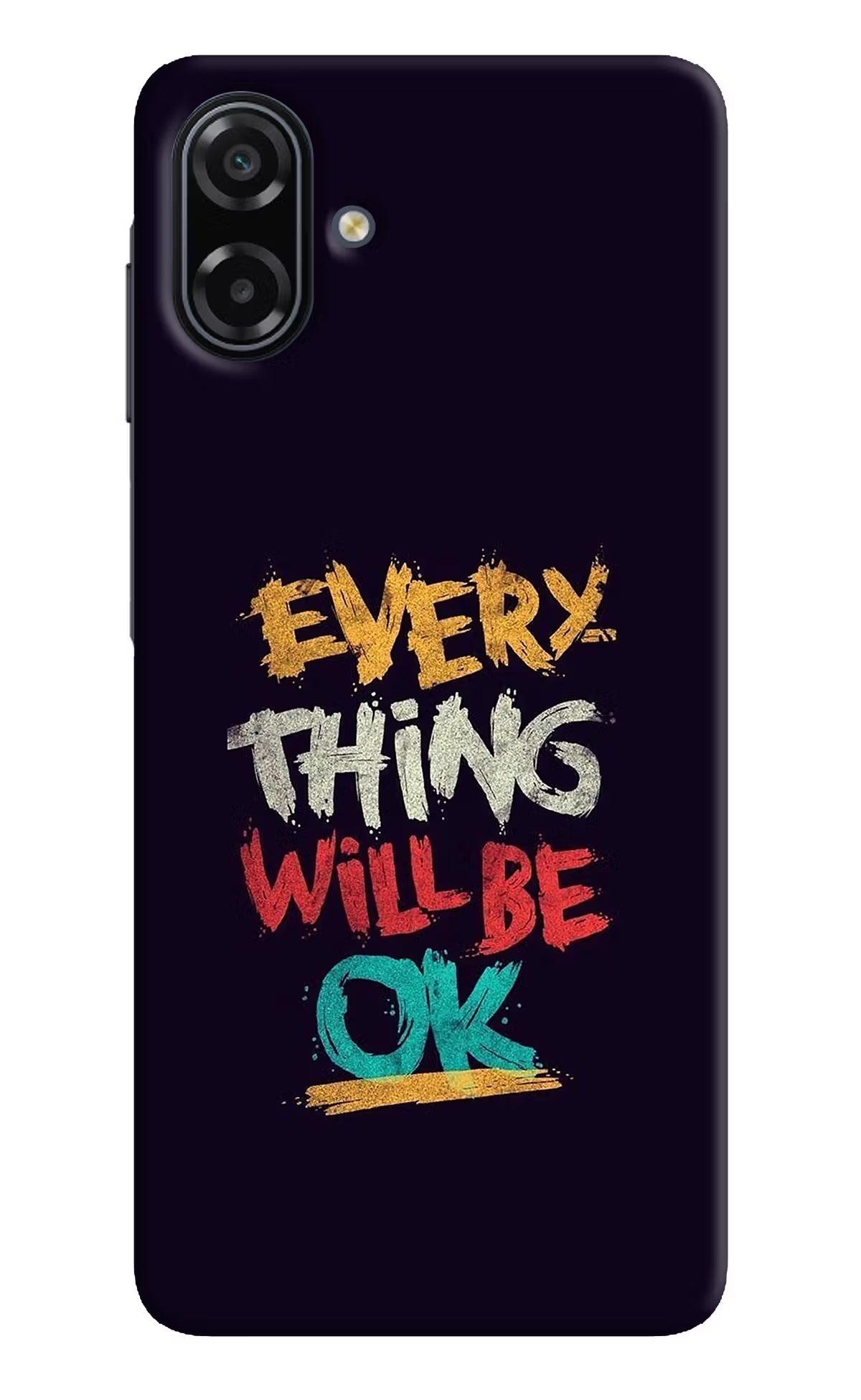 Everything Will Be Ok Samsung A07 5G Back Cover