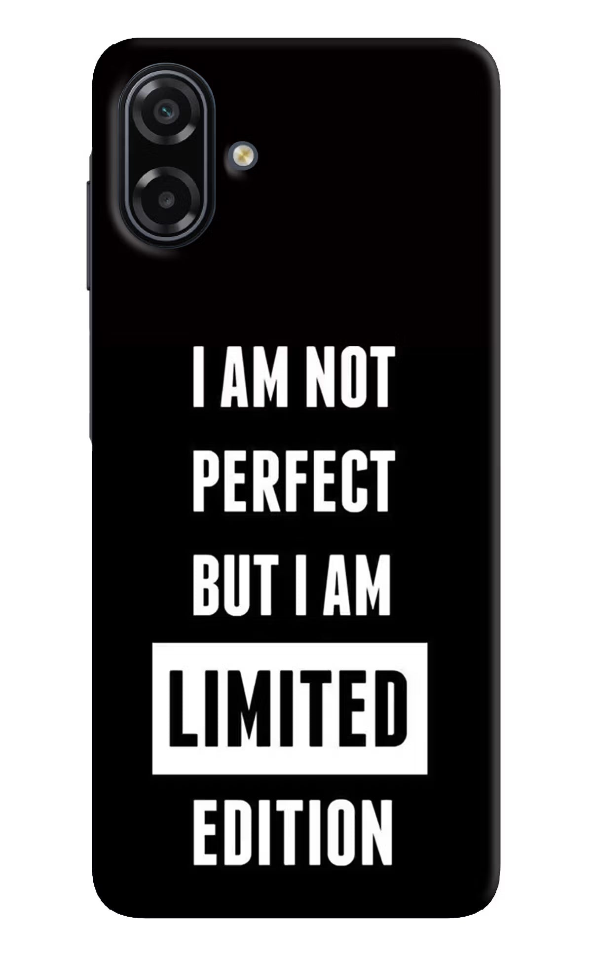 I Am Not Perfect But I Am Limited Edition Samsung A07 5G Back Cover
