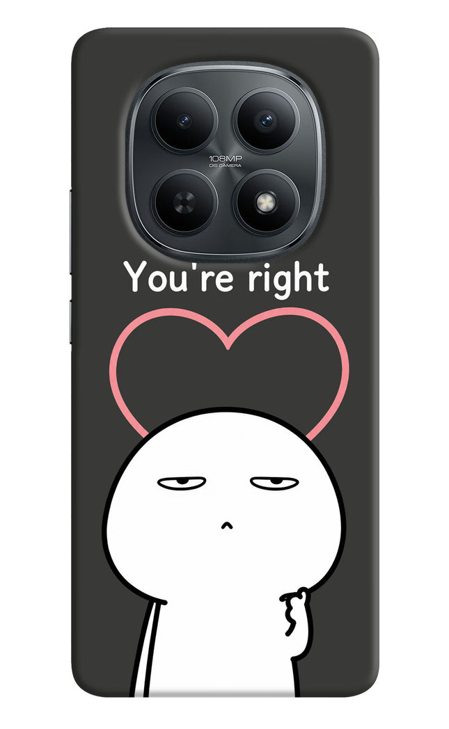 You're Right Redmi Note 15 5G Hard Case Back Cover by Casekaro
