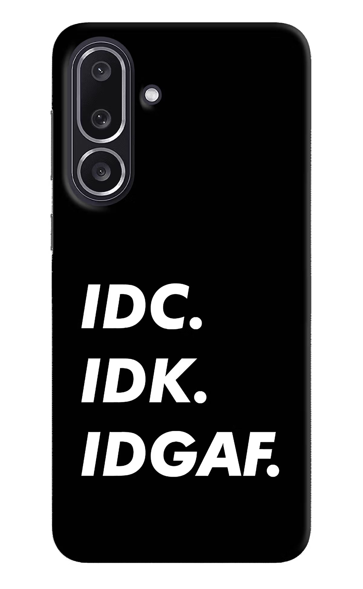 Idc Idk Idgaf Samsung M36 5G Back Cover