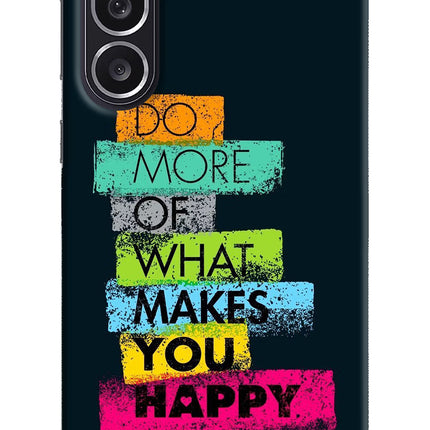 Do More Of What Makes You Happy Samsung M36 5G Hard Case Back Cover by Casekaro