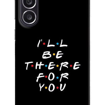 I'll Be There For You Samsung M36 5G Hard Case Back Cover by Casekaro