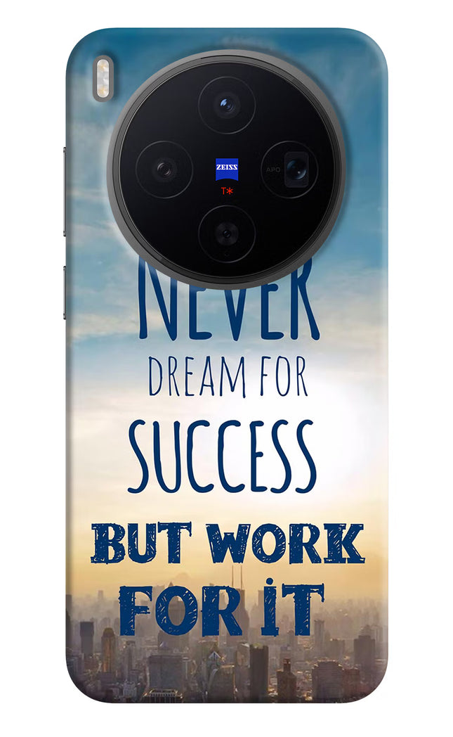 Never Dream For Success But Work For It Vivo X300 Hard Case Back Cover by Casekaro
