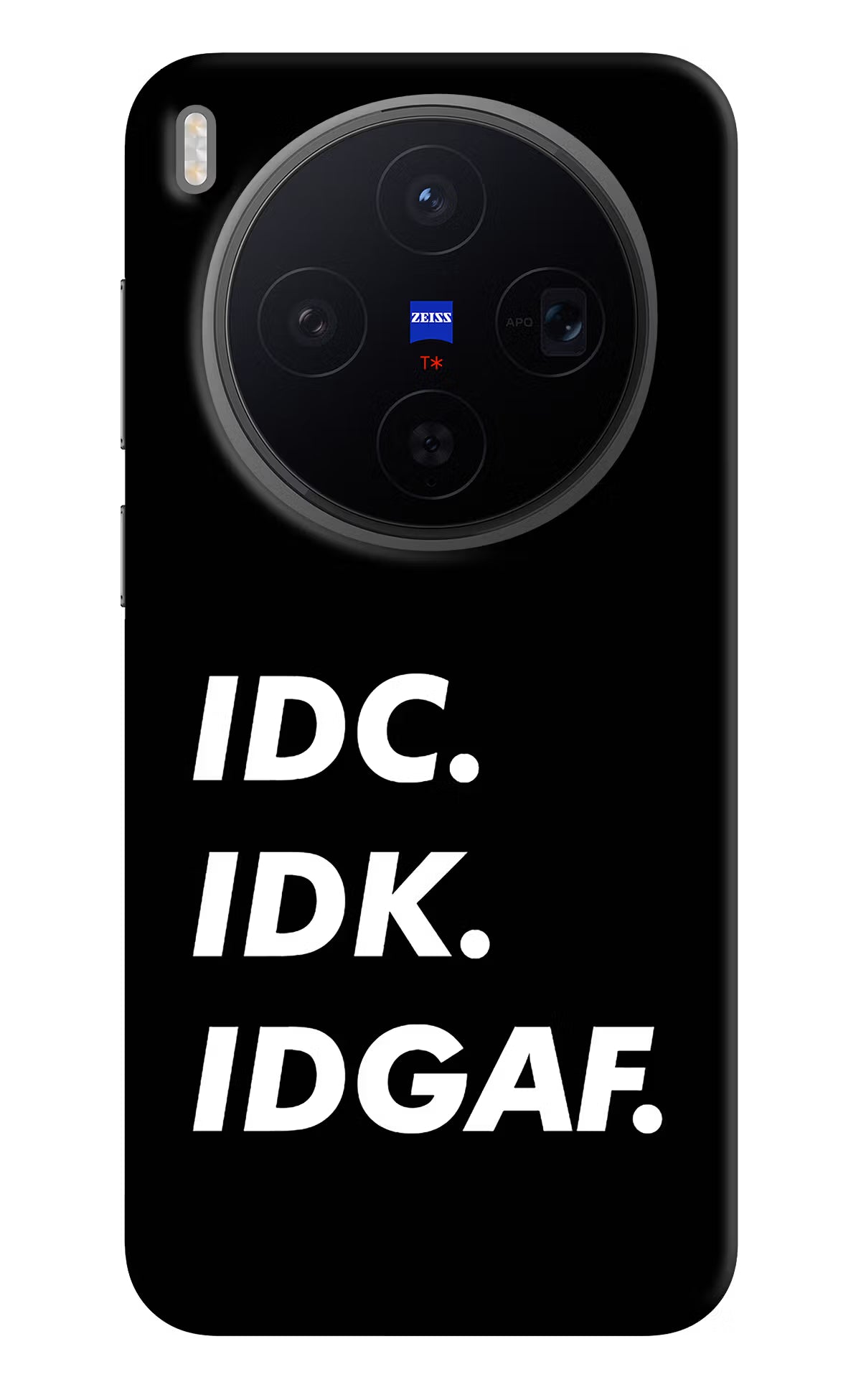 Idc Idk Idgaf Vivo X300 Back Cover