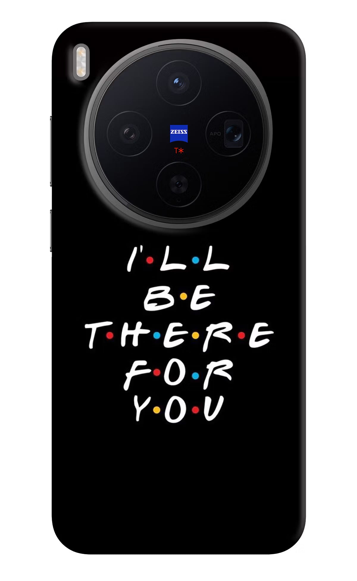 I'll Be There For You Vivo X300 Back Cover