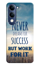 Never Dream For Success But Work For It Vivo T4 Lite 5G Hard Case Back Cover by Casekaro