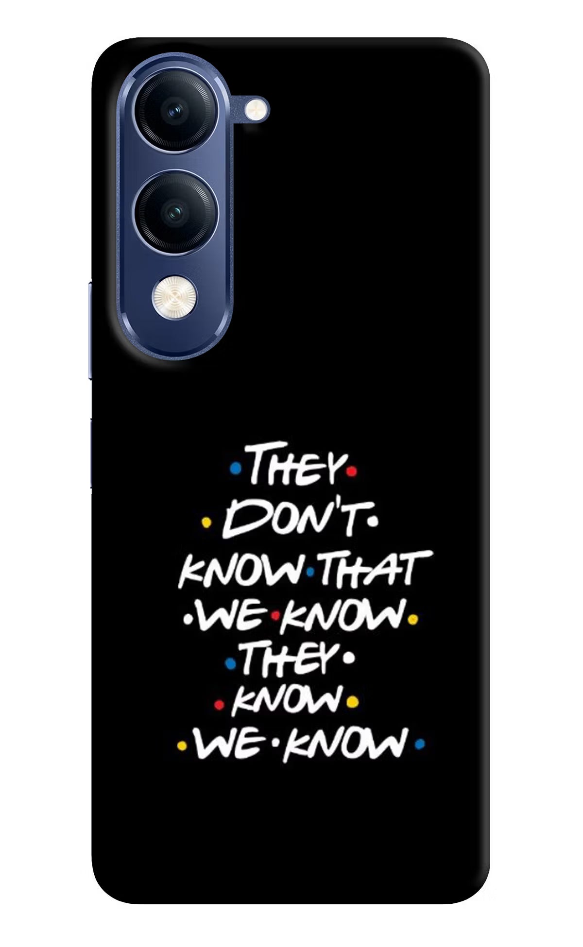 FRIENDS Dialogue Vivo T4 Lite 5G Back Cover
