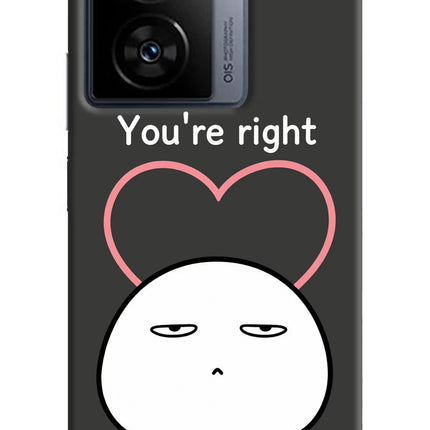 You're Right iQOO Z7s 5G Hard Case Back Cover by Casekaro