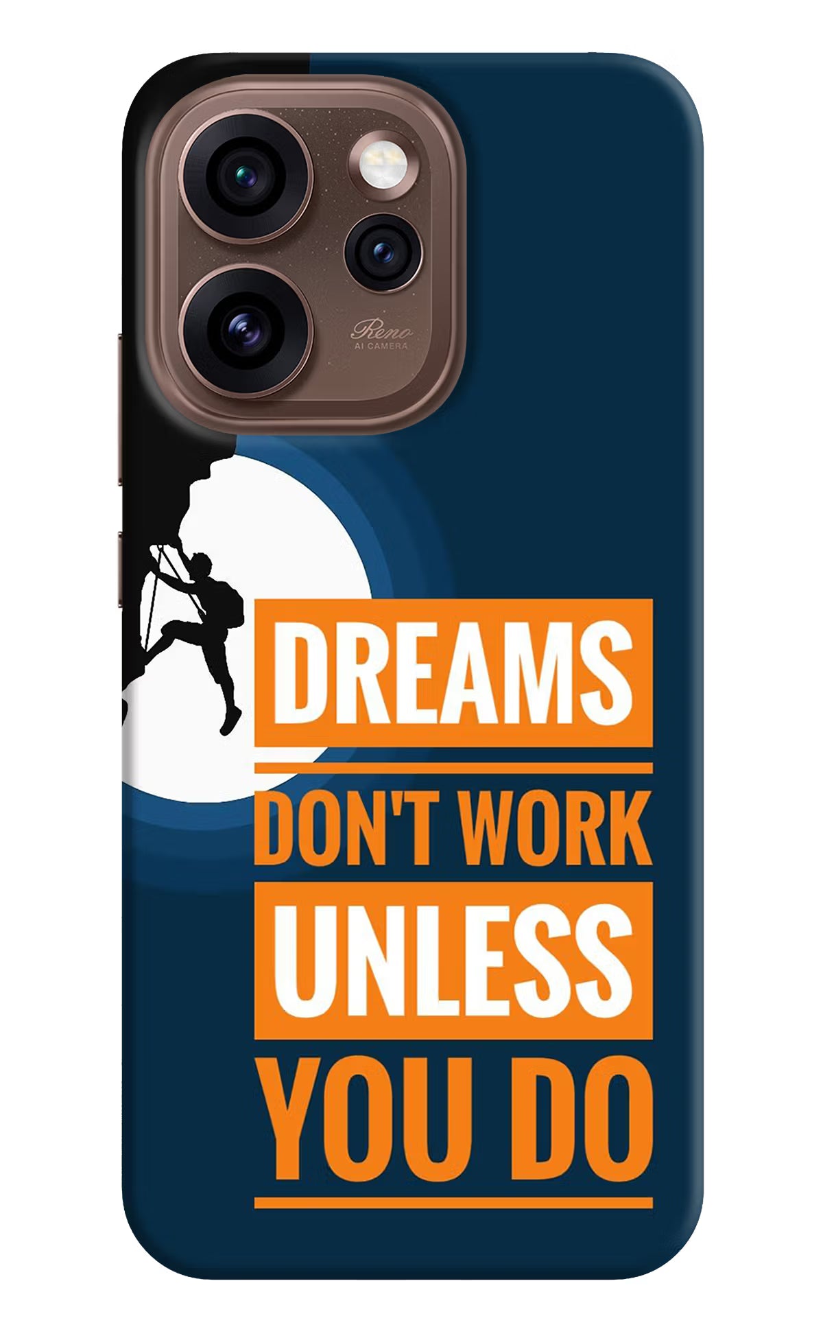 Dreams Don’T Work Unless You Do Oppo Reno15 Pro 5G Back Cover