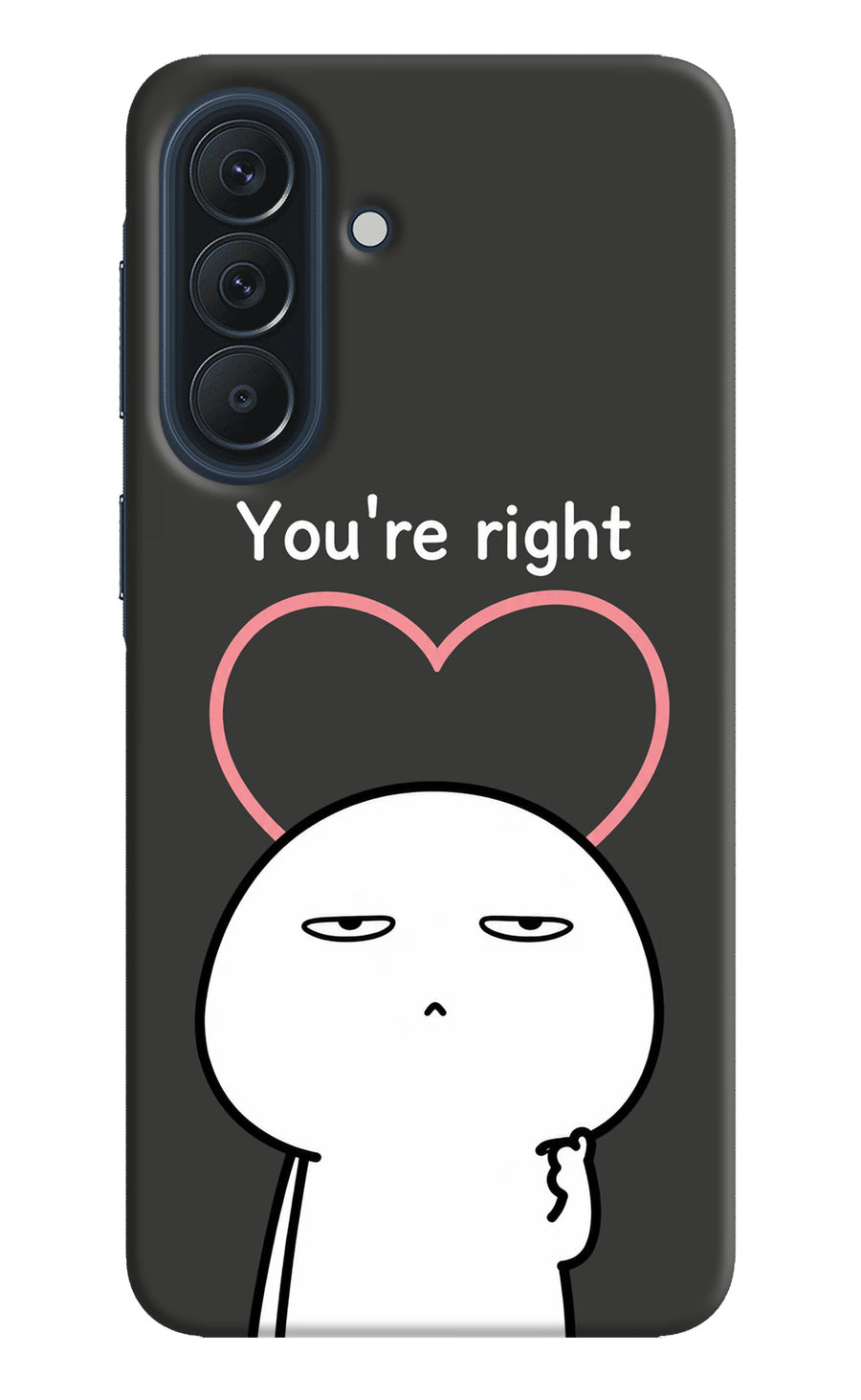 You're Right Samsung A57 5G Back Cover, Hard case
