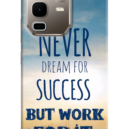 Never Dream For Success But Work For It Infinix Note 50s 5G Plus Hard Case Back Cover by Casekaro