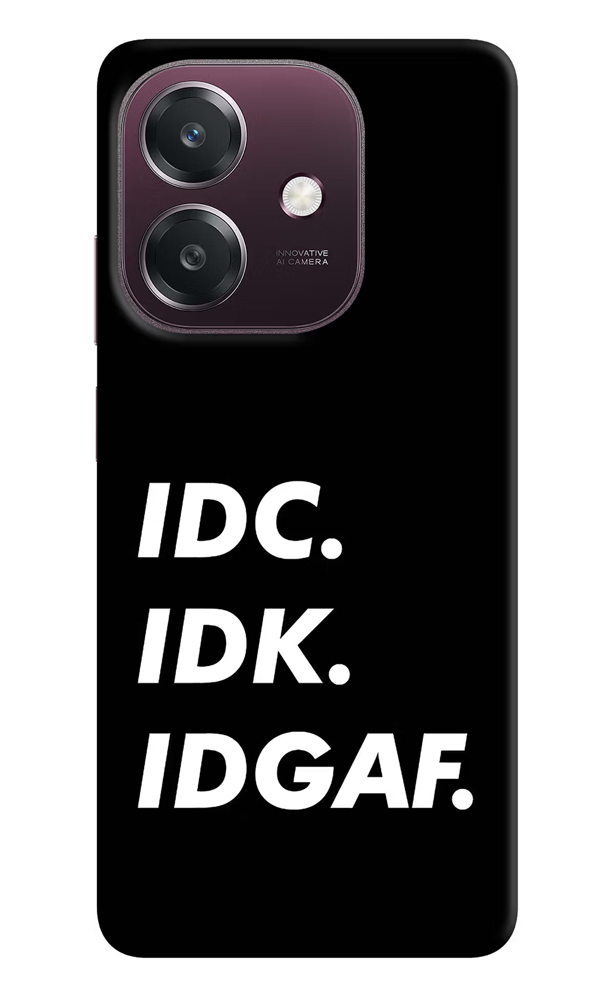 Idc Idk Idgaf Oppo A3 5G Back Cover