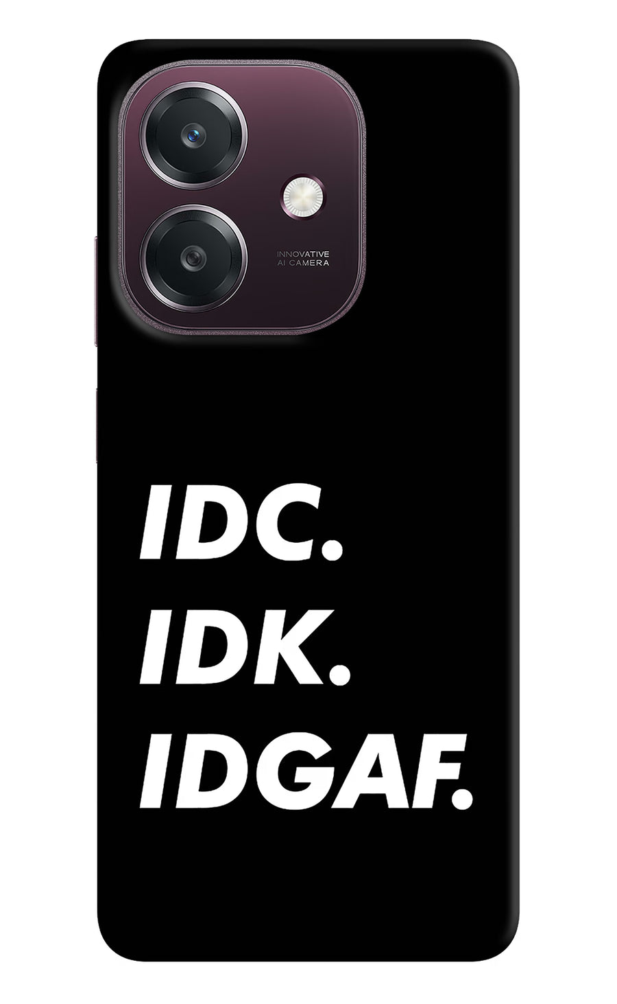 Idc Idk Idgaf Oppo A3 5G Back Cover, Hard case