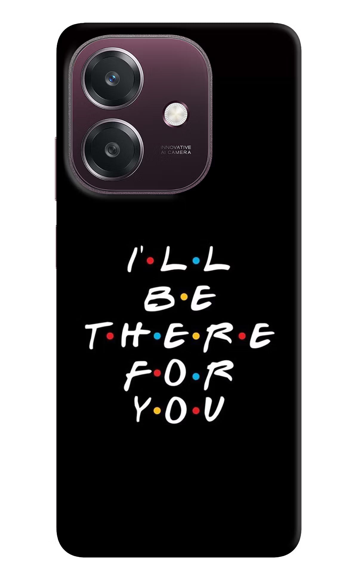 I'll Be There For You Oppo A3 5G Back Cover