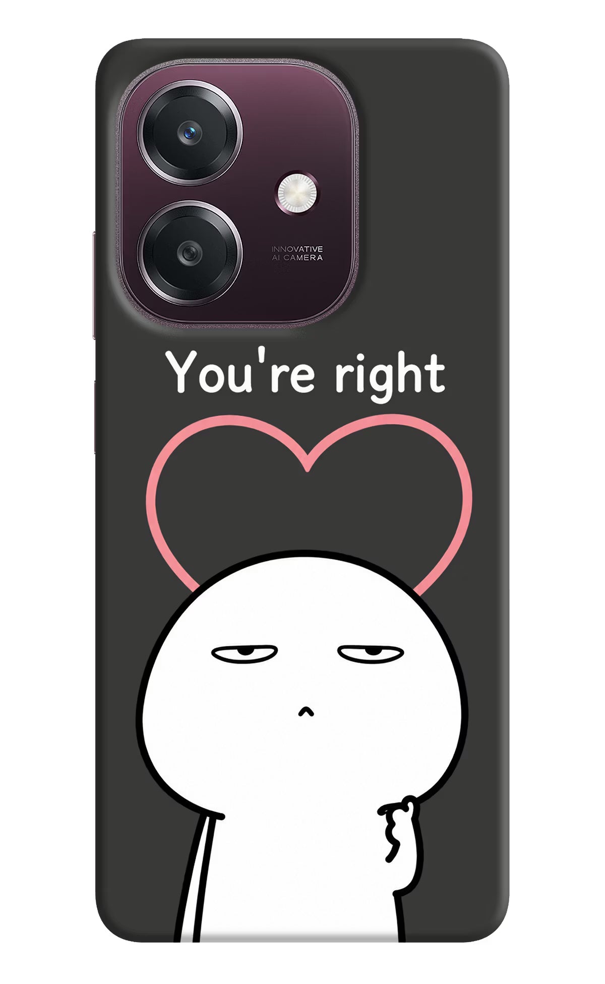 You're Right Oppo A3 5G Back Cover