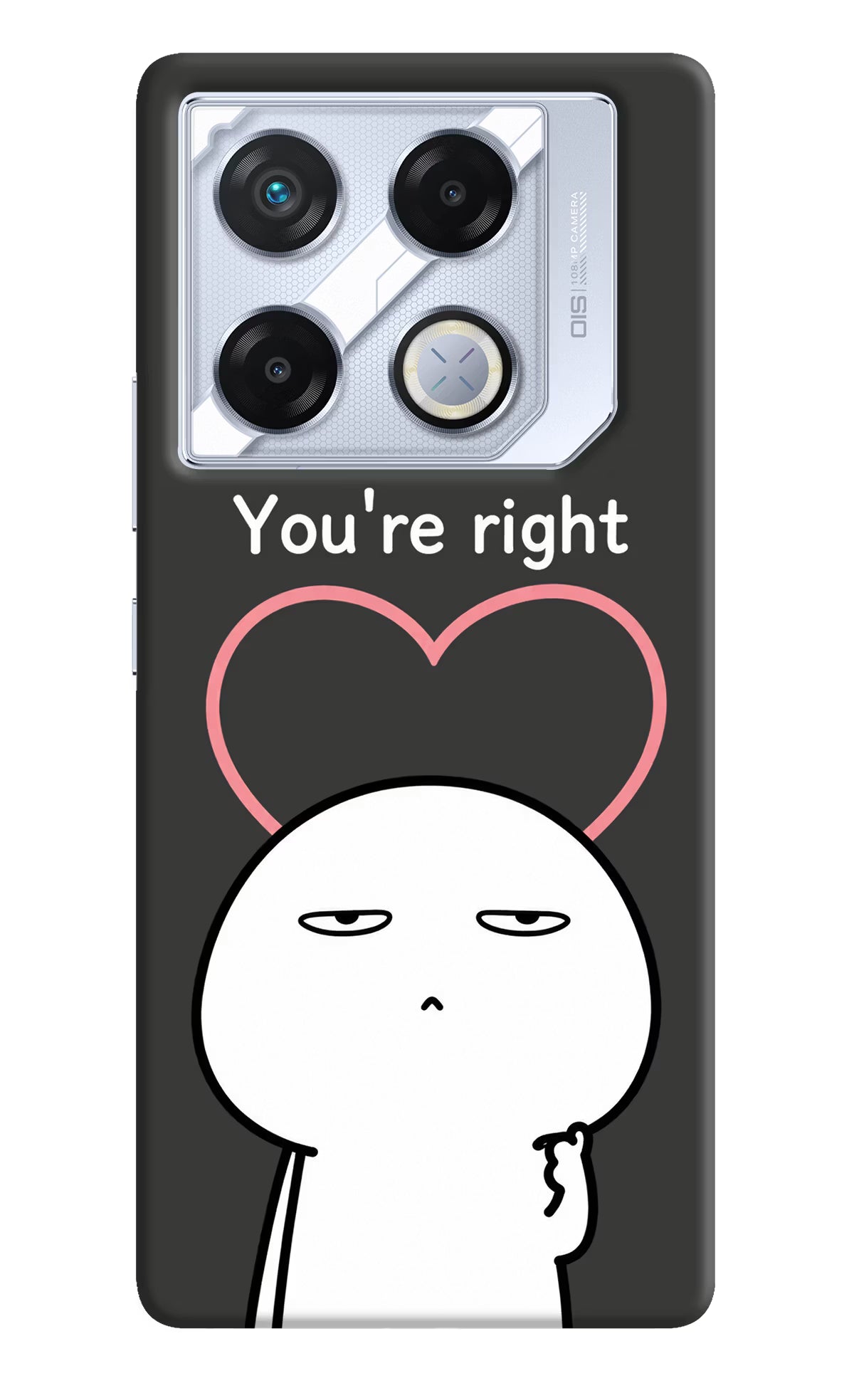 You're Right Infinix GT 20 Pro Back Cover