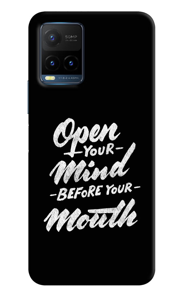 Open Your Mind Before Your Mouth Vivo Y21T Hard Case Back Cover by Casekaro