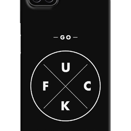 Go Fuck Yourself Samsung A12 Hard Case Back Cover by Casekaro
