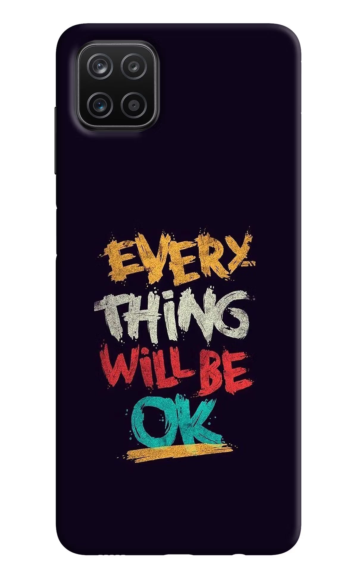 Everything Will Be Ok Samsung A12 Back Cover