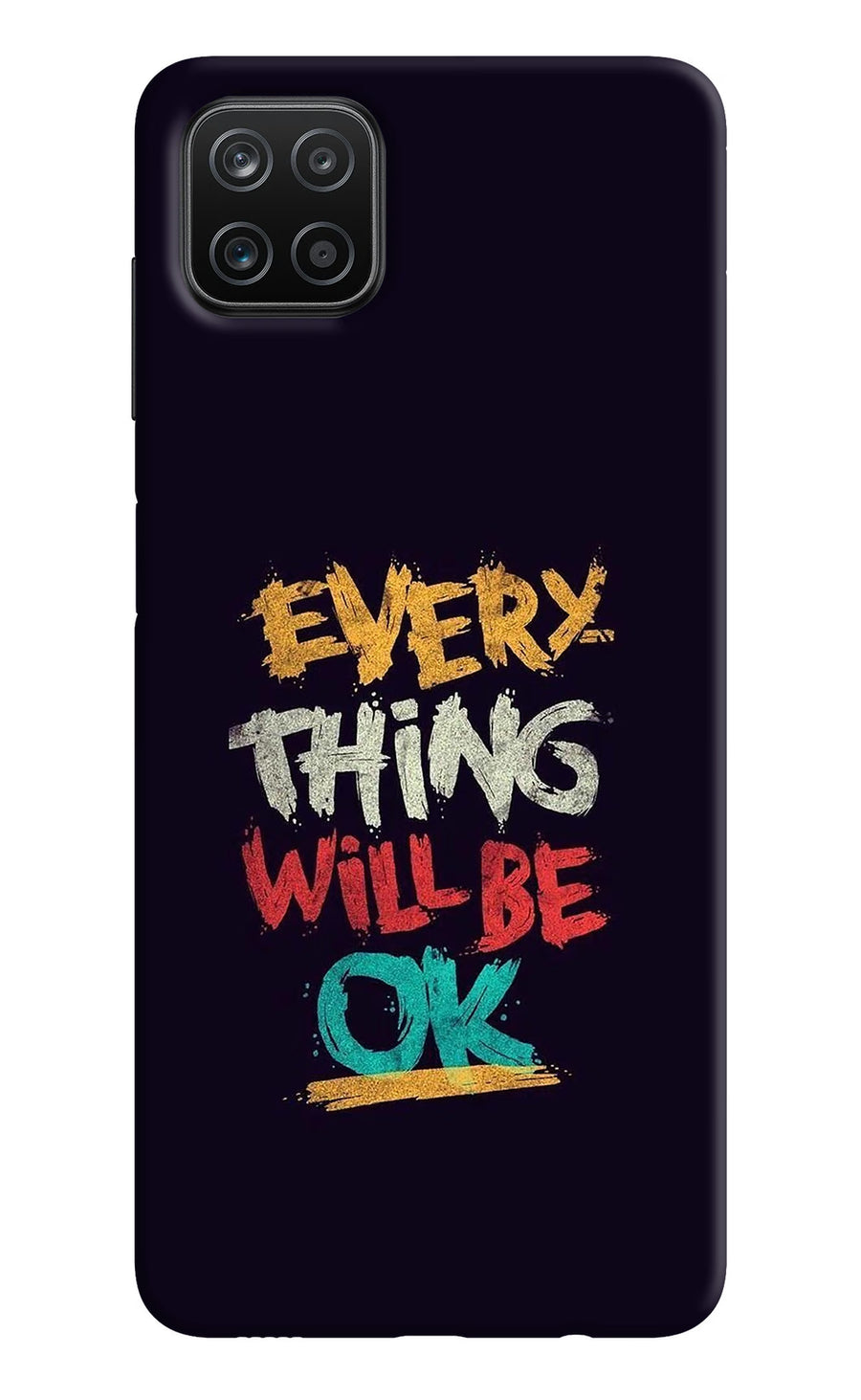 Everything Will Be Ok Samsung A12 Back Cover, Hard case