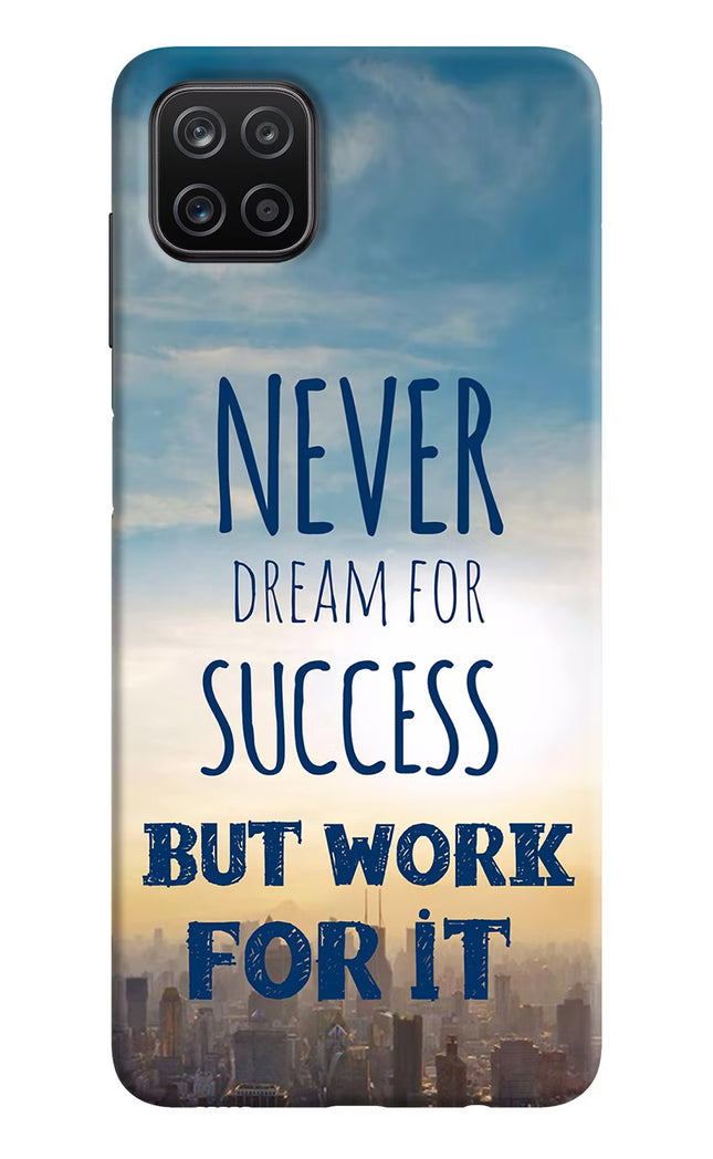 Never Dream For Success But Work For It Samsung A12 Hard Case Back Cover by Casekaro