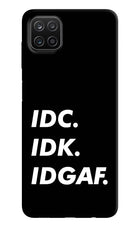 Idc Idk Idgaf Samsung A12 Hard Case Back Cover by Casekaro