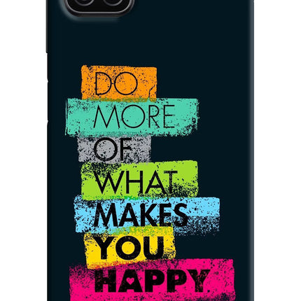 Do More Of What Makes You Happy Samsung A12 Hard Case Back Cover by Casekaro