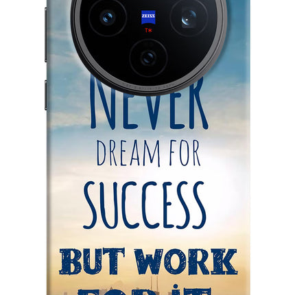 Never Dream For Success But Work For It Vivo X200T Back Cover