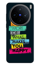 Do More Of What Makes You Happy Vivo X200T Back Cover