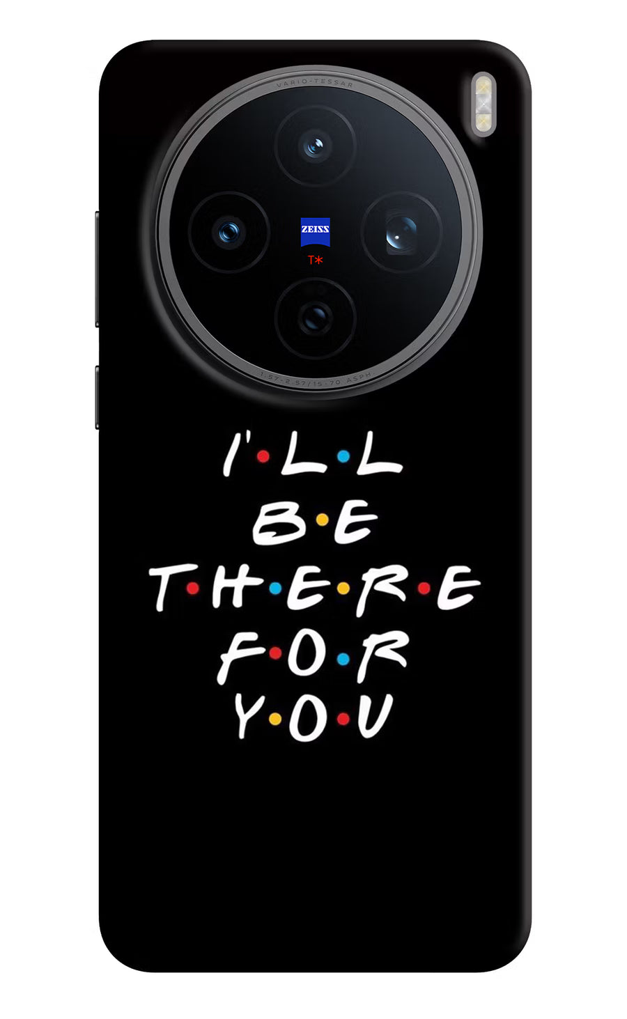 I'll Be There For You Vivo X200T Back Cover, Hard case