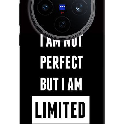 I Am Not Perfect But I Am Limited Edition Vivo X200T Back Cover