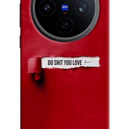 Do Shit You Love Vivo X200T Back Cover