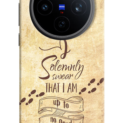 I Solemnly swear that i up to no good Vivo X200T Back Cover