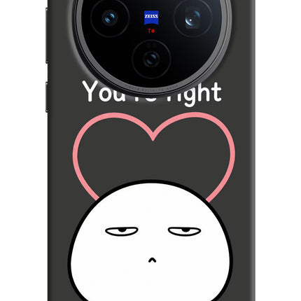 You're Right Vivo X200T Back Cover