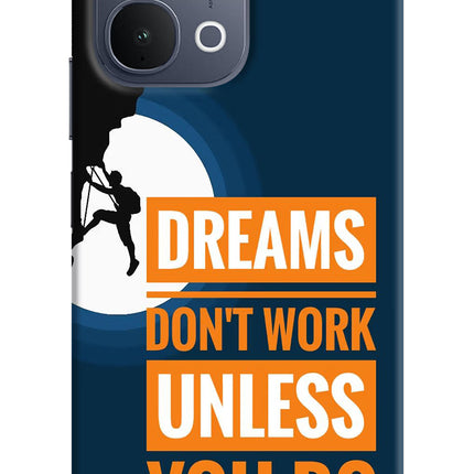 Dreams Don’T Work Unless You Do iQOO Z11x 5G Back Cover
