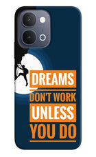 Dreams Don’T Work Unless You Do iQOO Z11x 5G Back Cover