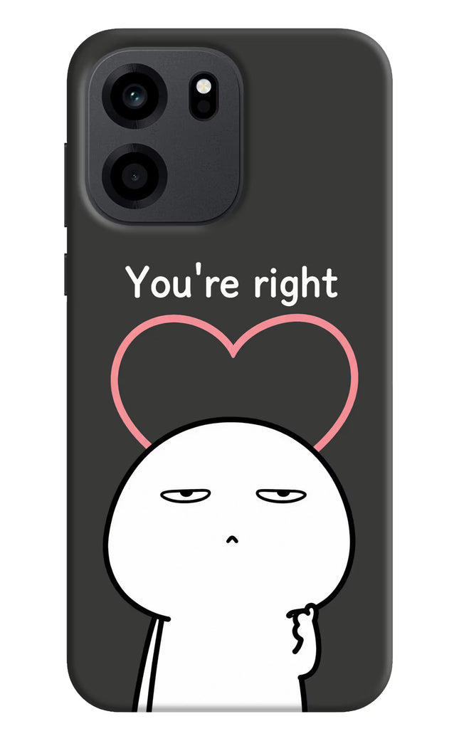 You're Right OnePlus Nord CE 6 Hard Case Back Cover by Casekaro