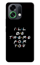 I'll Be There For You OPPO K13 Turbo Pro 5G Back Cover