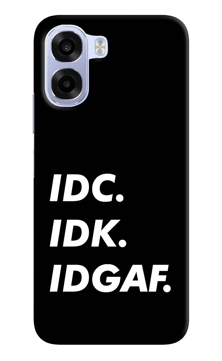 Idc Idk Idgaf OPPO K14x 5G Back Cover, Hard case