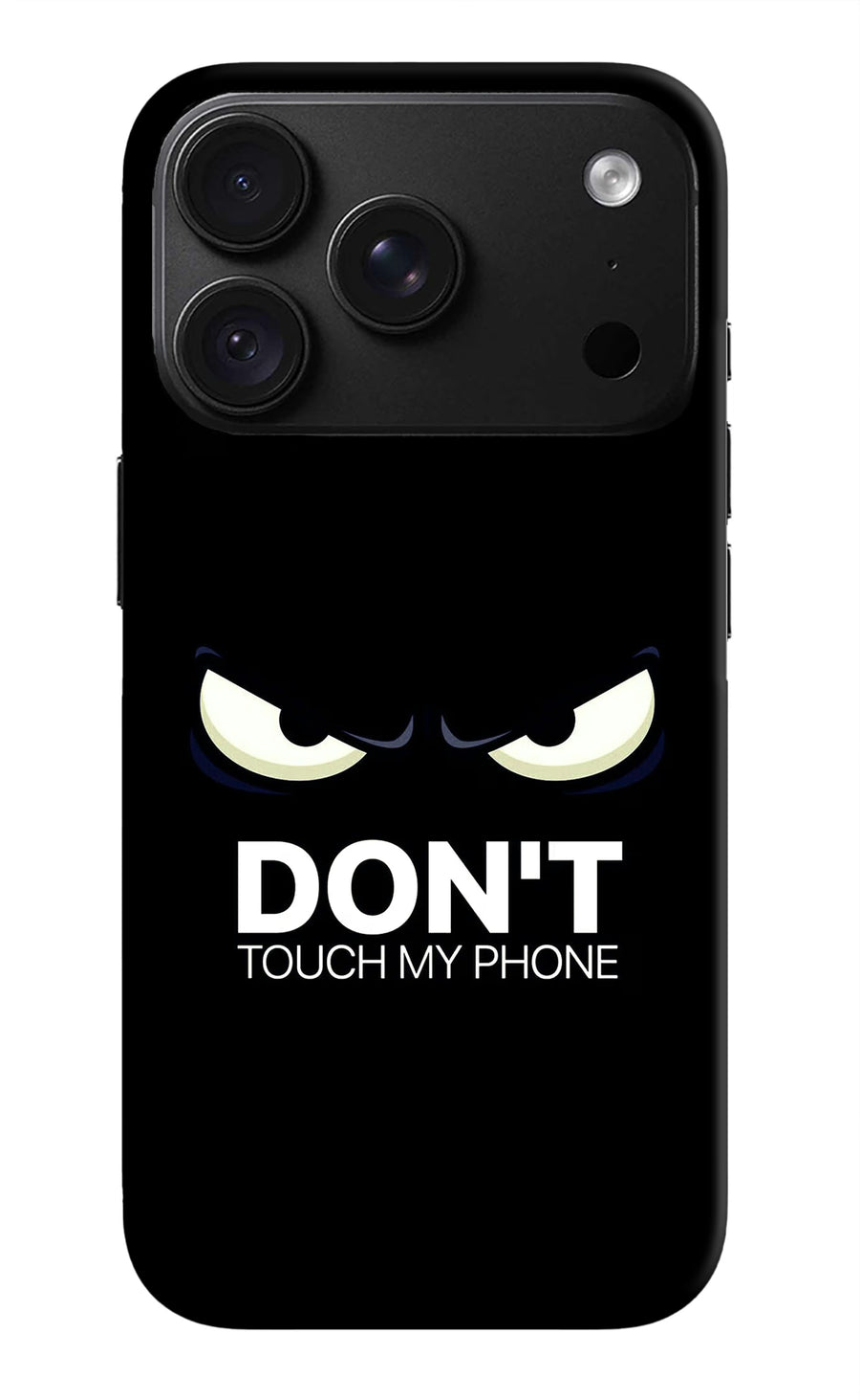 Don'T Touch My Phone iPhone 18 Pro Max Back Cover, Hard case