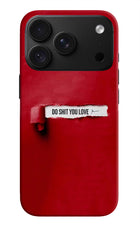 Do Shit You Love iPhone 18 Pro Max Back Cover