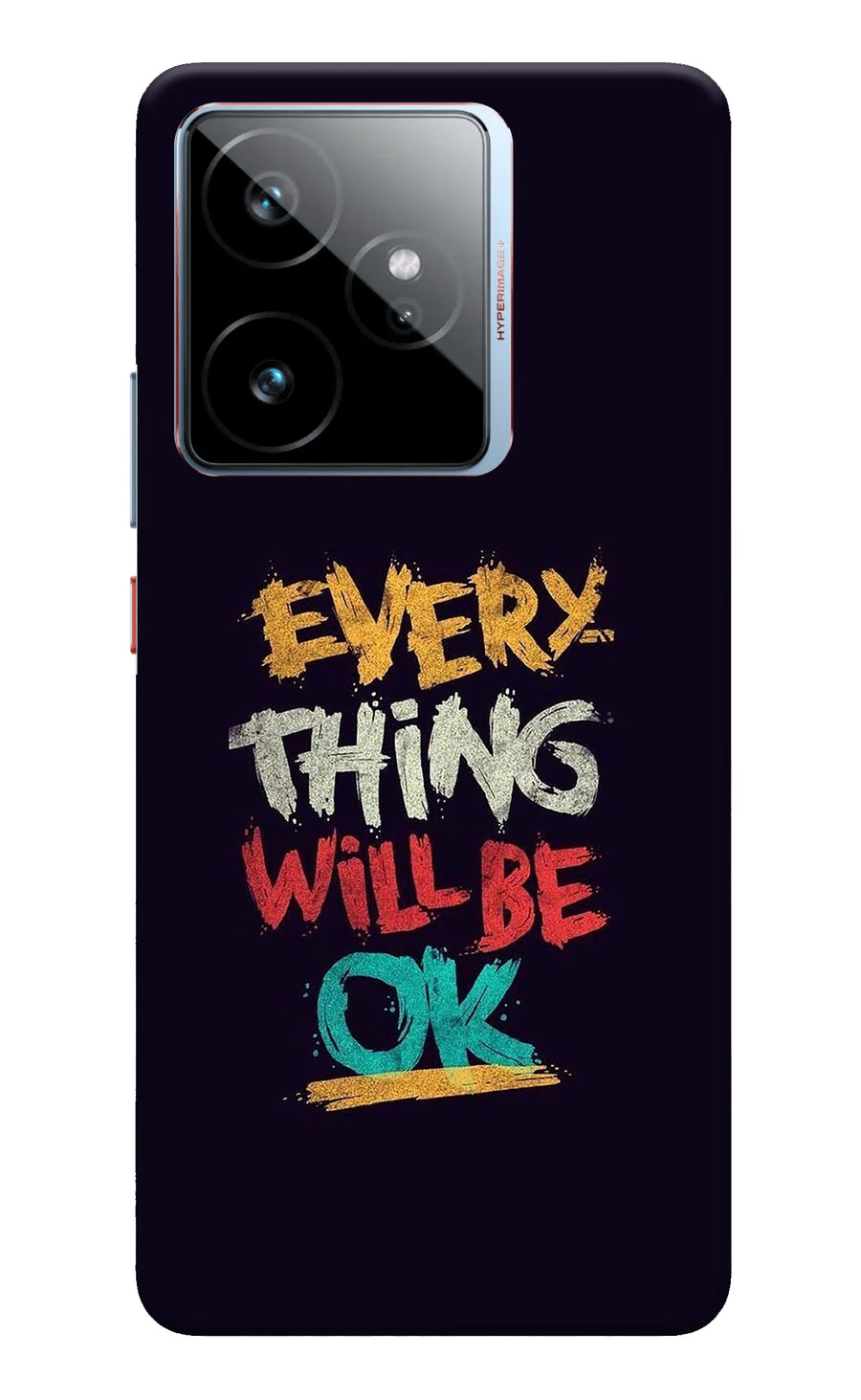 Everything Will Be Ok Realme GT 7 Back Cover, Hard case