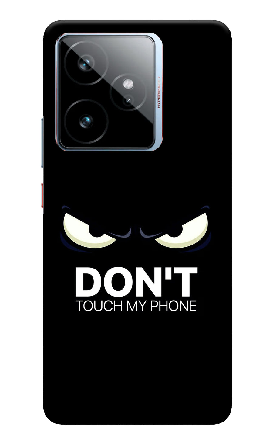 Don'T Touch My Phone Realme GT 7 Back Cover, Hard case